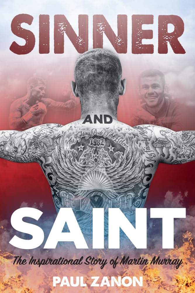 Sinner and Saint: The Inspirational Story of Martin Murray Social Sciences