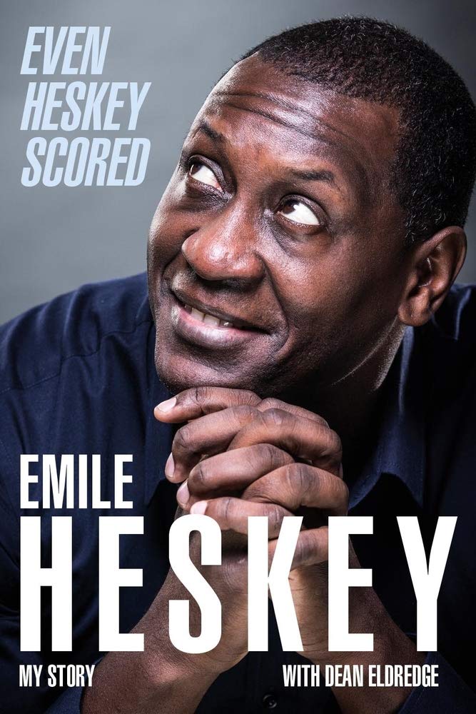 Even Heskey Scored: Emile Heskey, My Story Memories