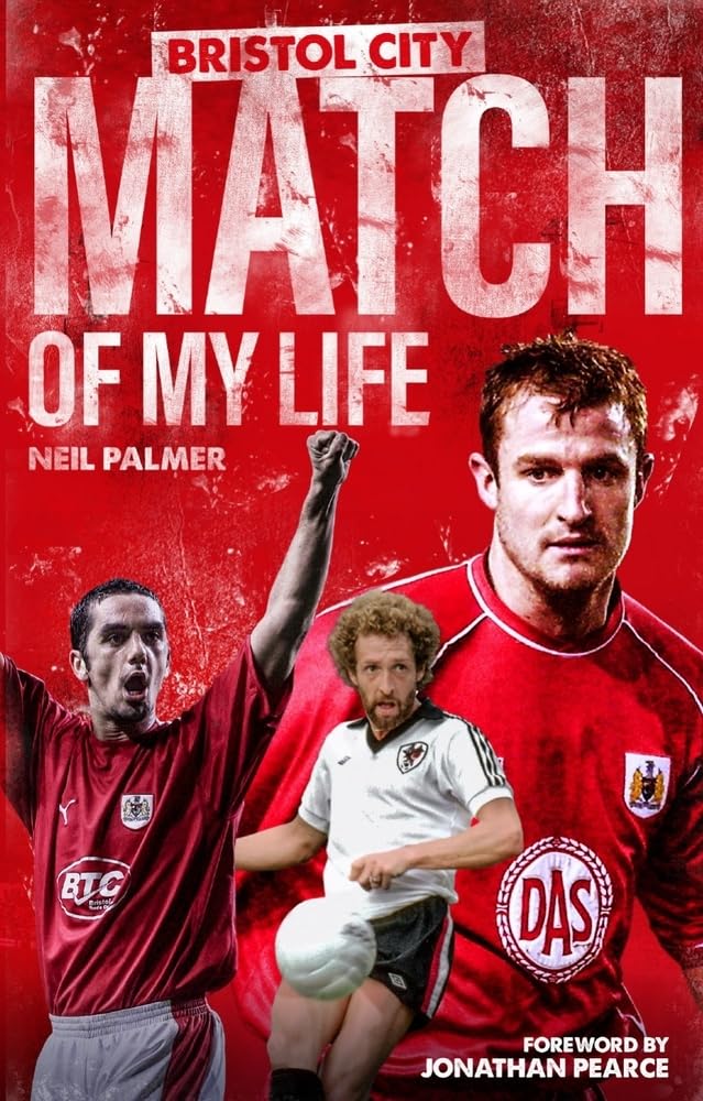 Bristol City Match of My Life: Robins Legends Relive Their Greatest Games Sports