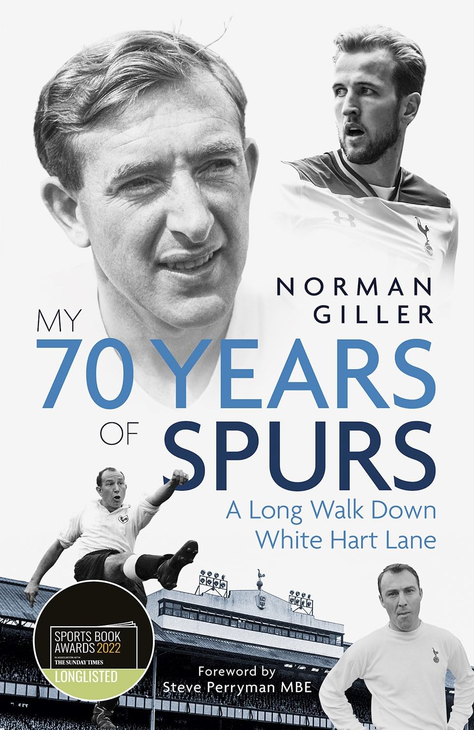 My Seventy Years of Spurs: A Long Walk Down White Hart Lane Media & Communication