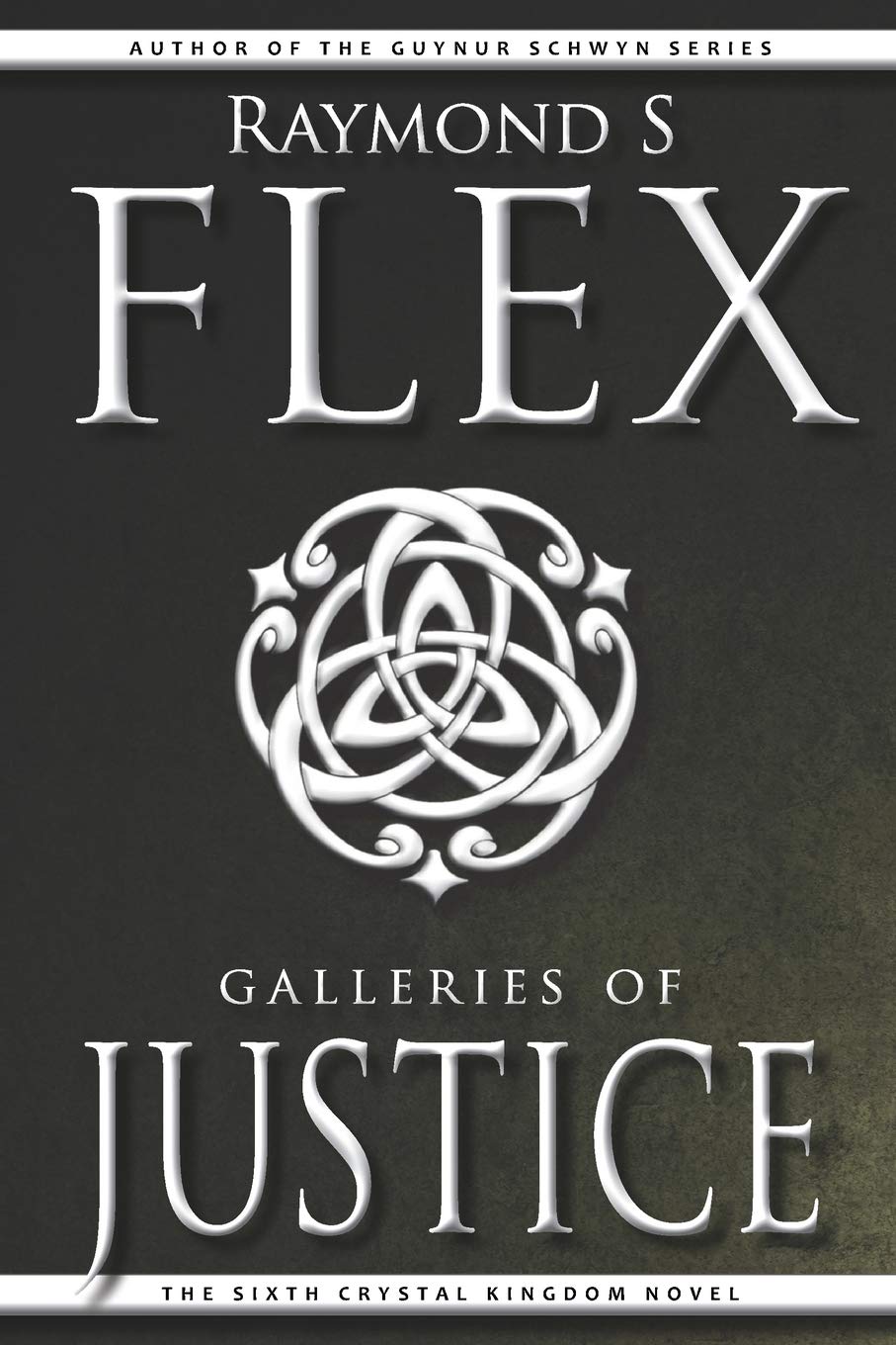 Galleries of Justice: The Sixth Crystal Kingdom Novel Books