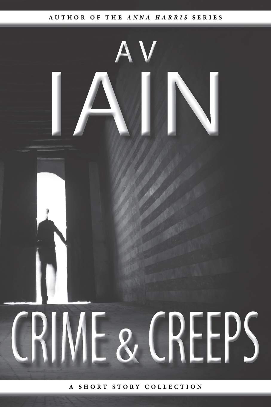 Crime And Creeps: A Short Story Collection Detective & CSI