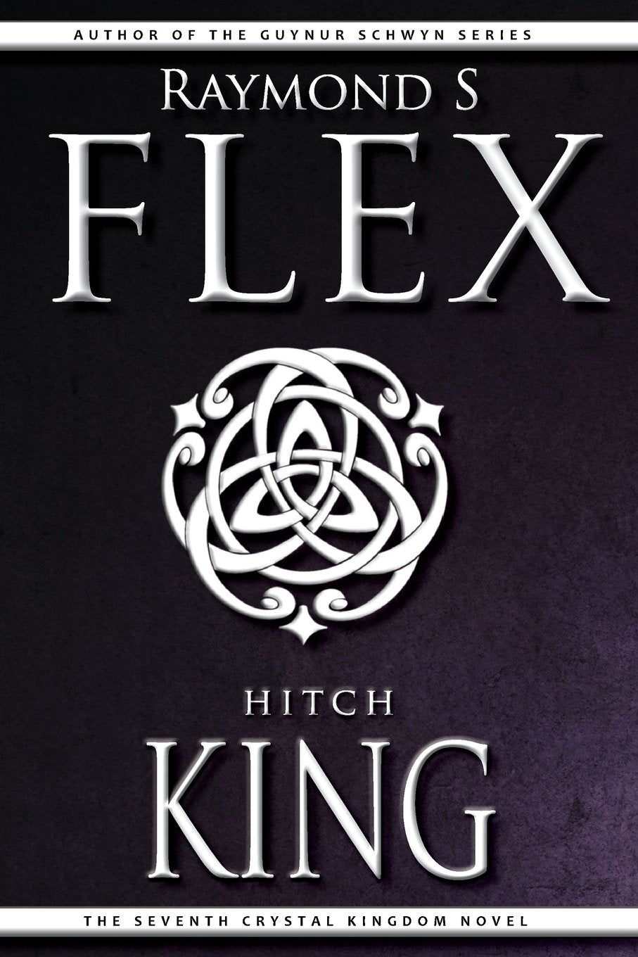 Hitchking: The Seventh Crystal Kingdom Novel Books