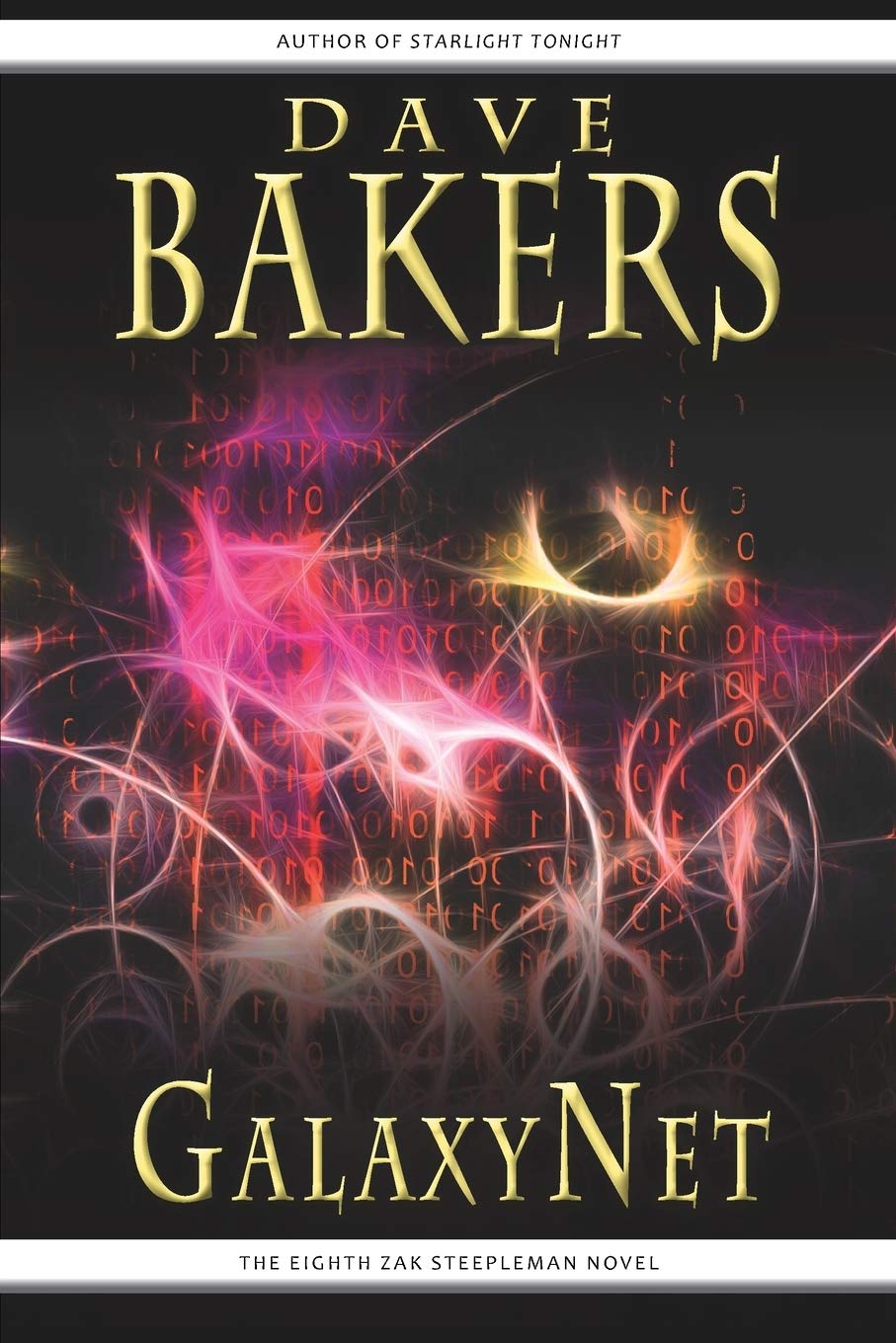 GalaxyNet: The Eighth Zak Steepleman Novel (The Zak Steepleman Series, Band 8) Books