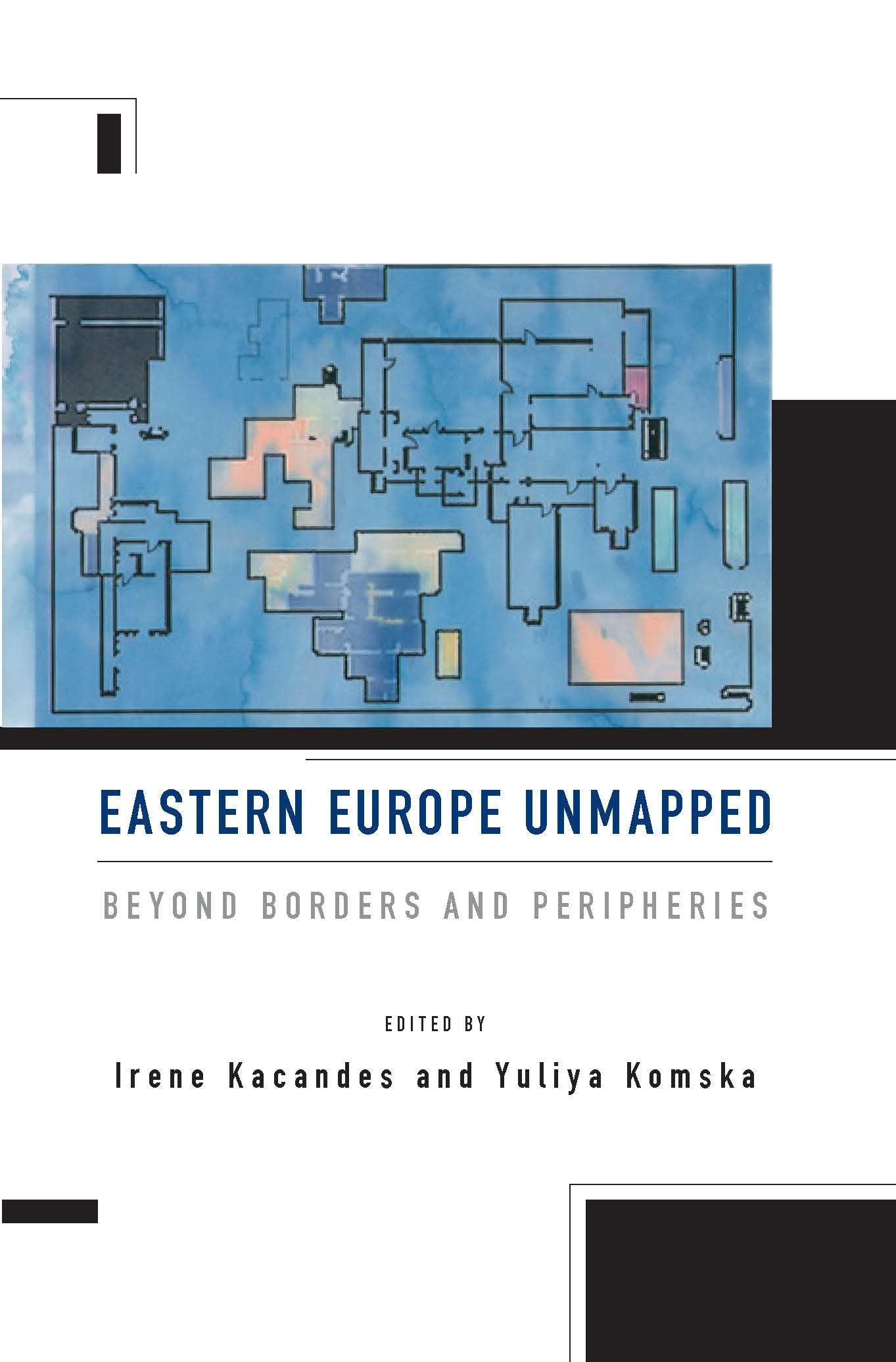 Eastern Europe Unmapped: Beyond Borders and Peripheries Social Sciences