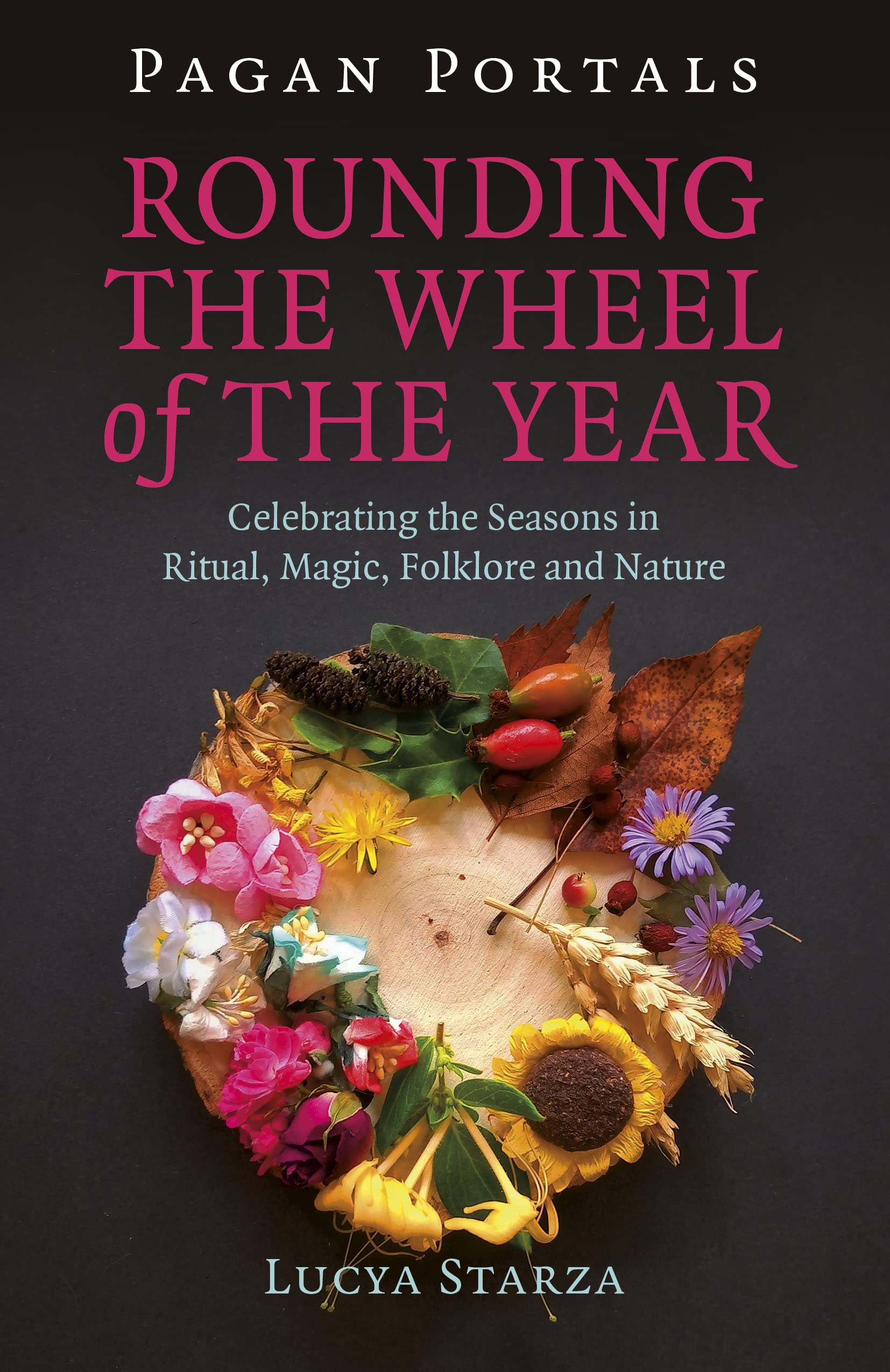 Pagan Portals - Rounding the Wheel of the Year Religion & Esotericism