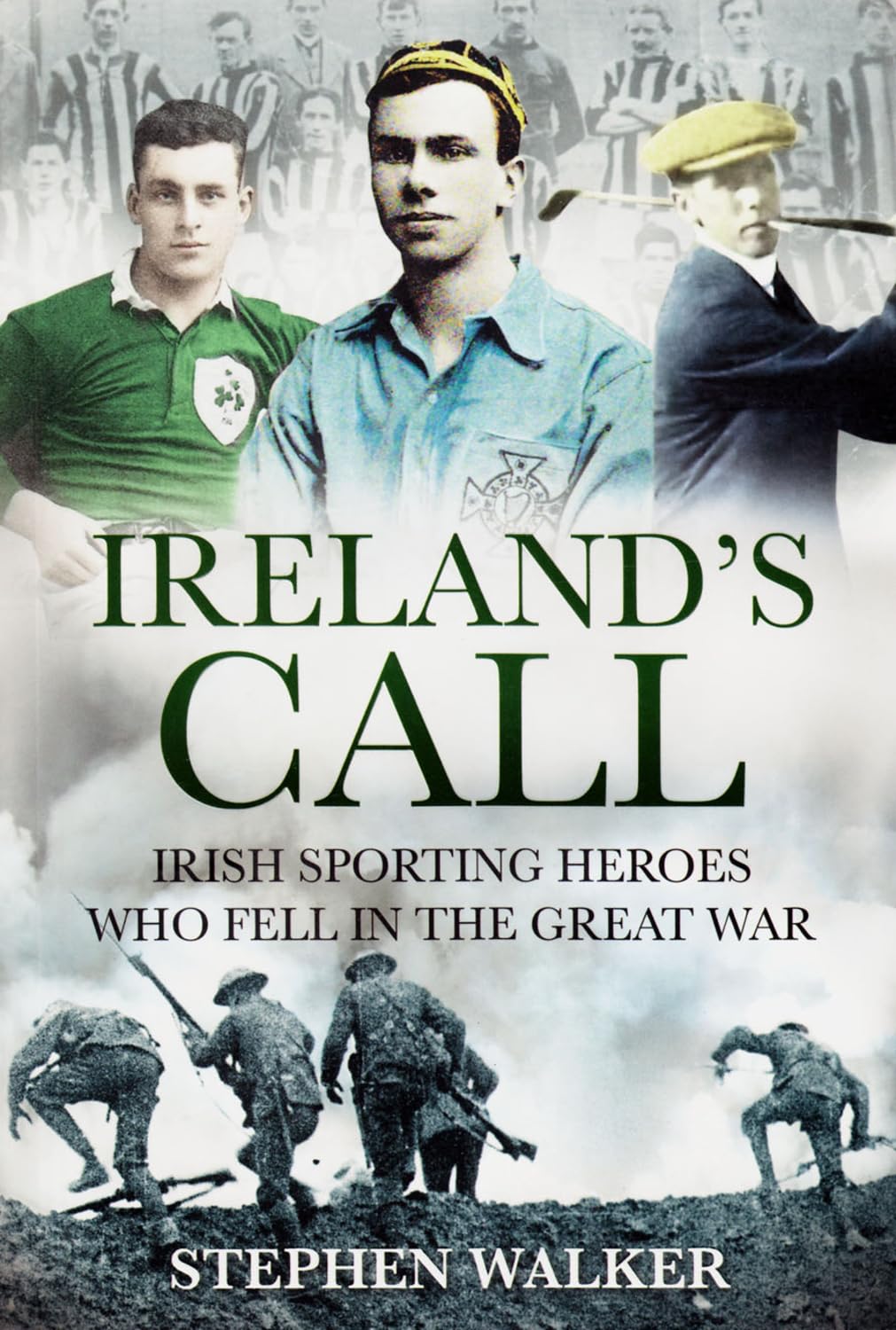 Ireland's Call: Irish Sporting Heroes Who Fell in the Great War Biographies & Memoirs