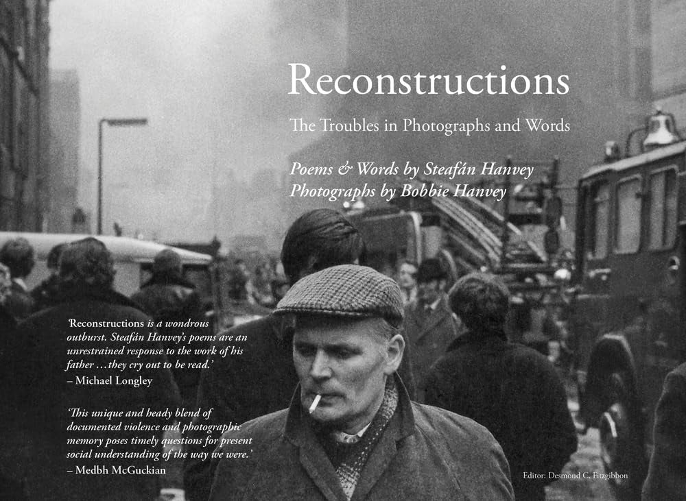 Reconstructions: The Troubles in Photographs and Words Poetry