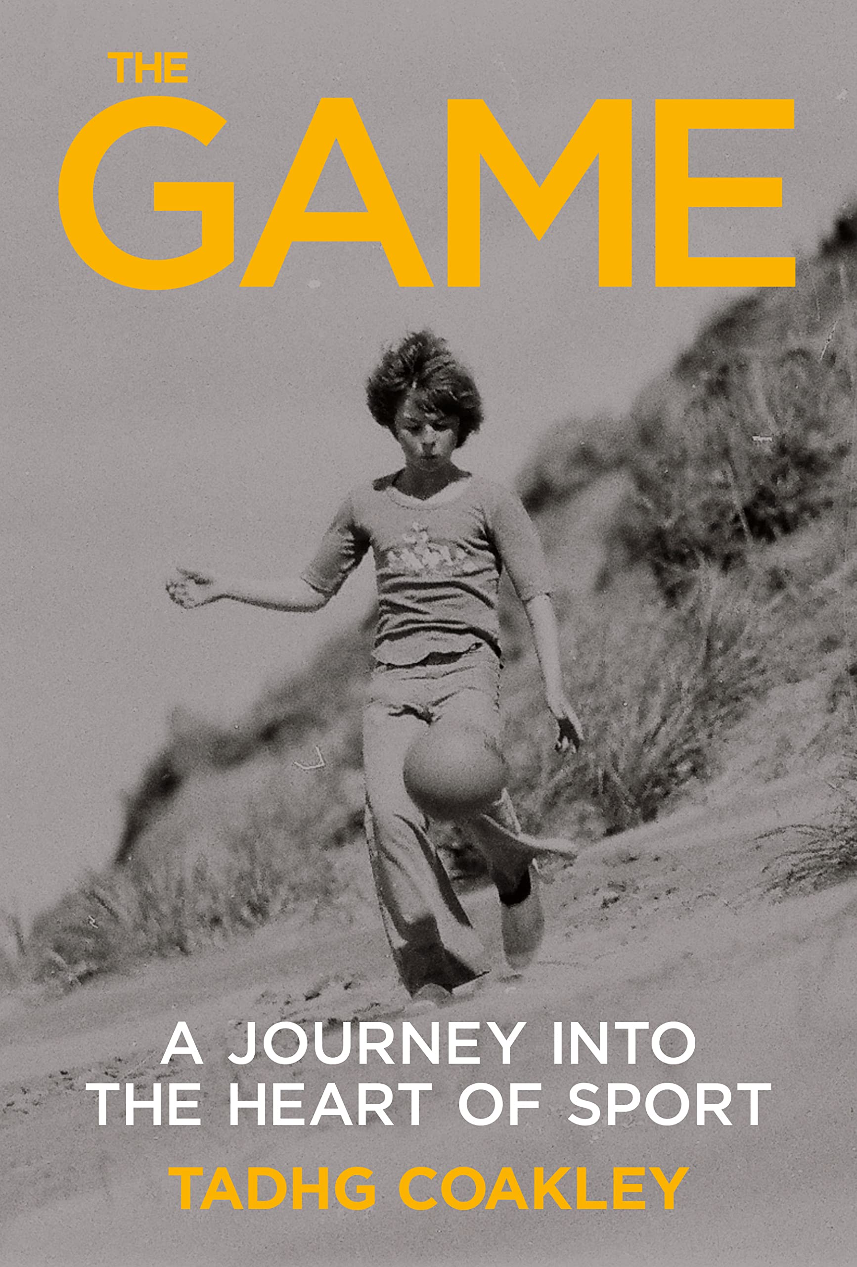 The Game: A Journey into the Heart of Sport Essays & Short Stories