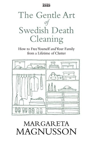 The Gentle Art Of Swedish Death Cleaning Cooking & Enjoying
