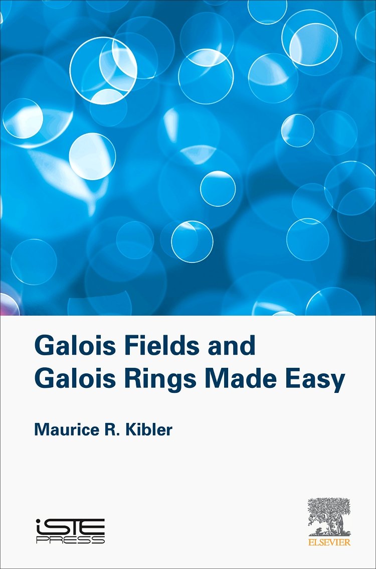 Galois Fields and Galois Rings Made Easy book