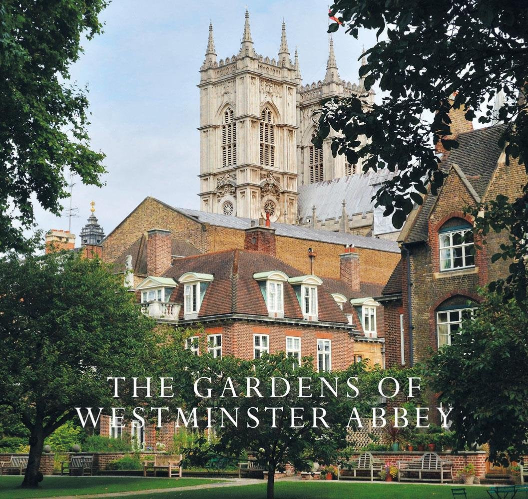 The Gardens of Westminster Abbey Architecture
