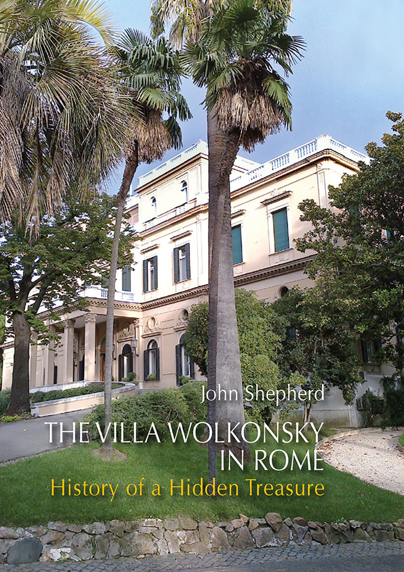 The Villa Wolkonsky in Rome: History of a Hidden Treasure Architecture
