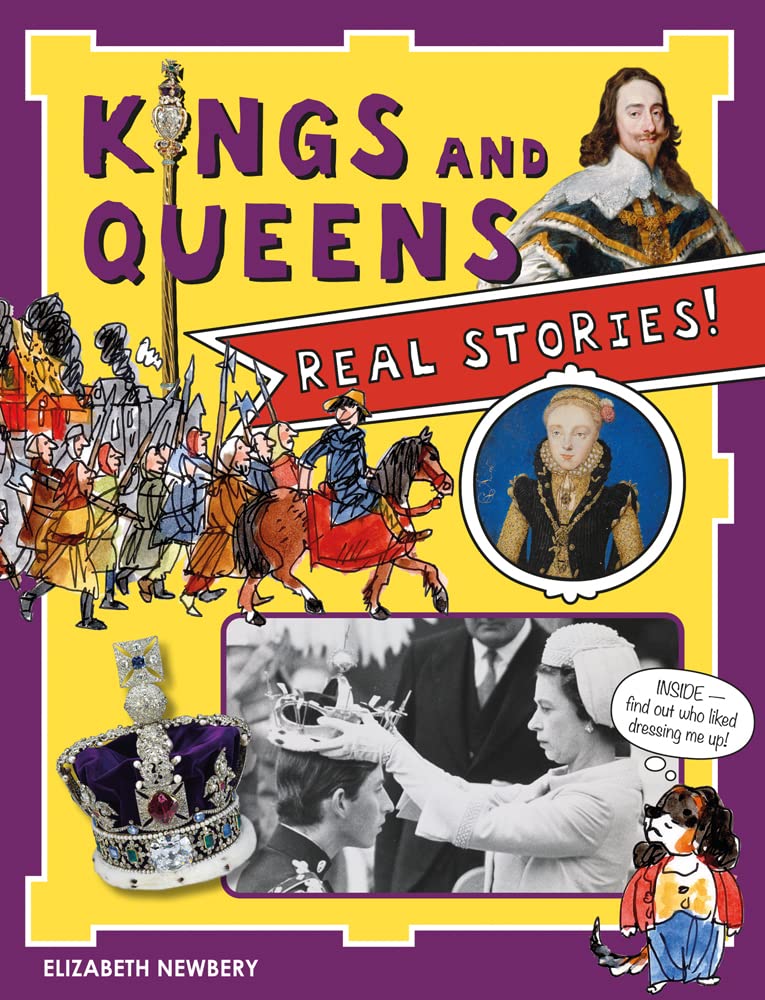Kings and Queens: Real Stories! Non-fiction