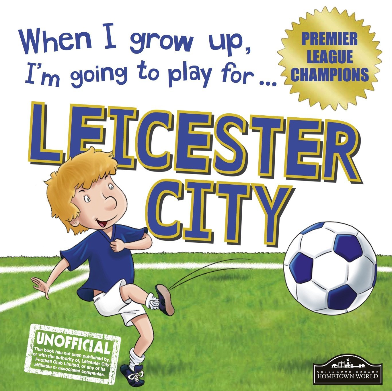 When I grow up, I'm going to play for Leicester City book