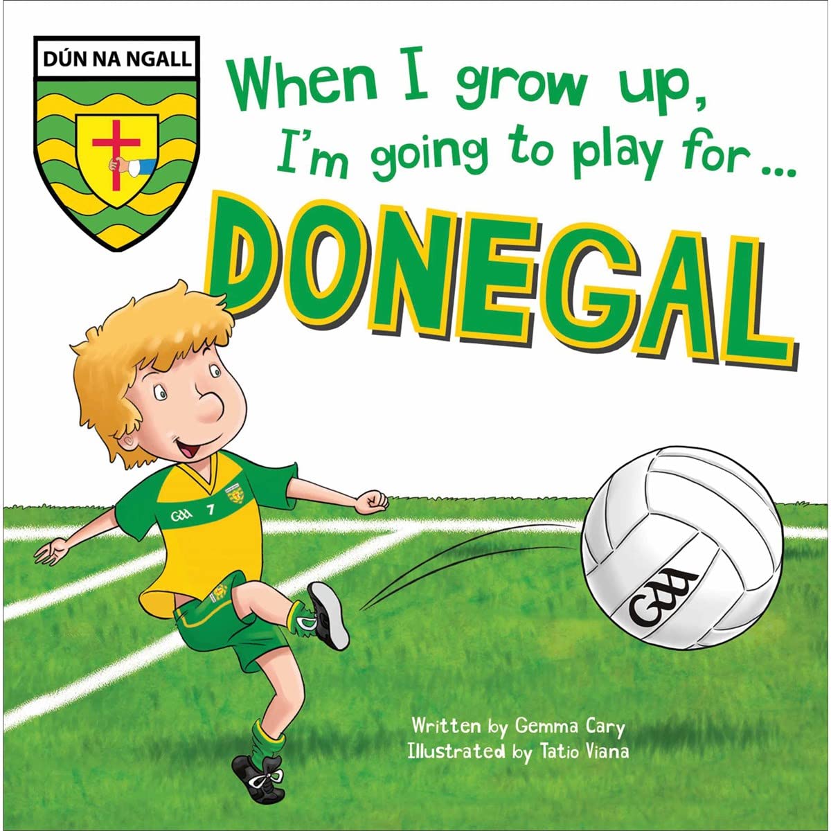 When I Grow Up, I'm Going to Play for Donegal book