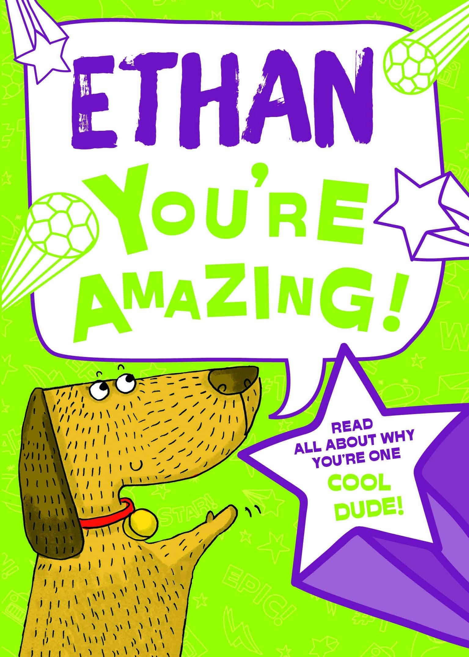 Ethan - You're Amazing!: Read All About Why You're One Cool Dude! Tiptoi & Games