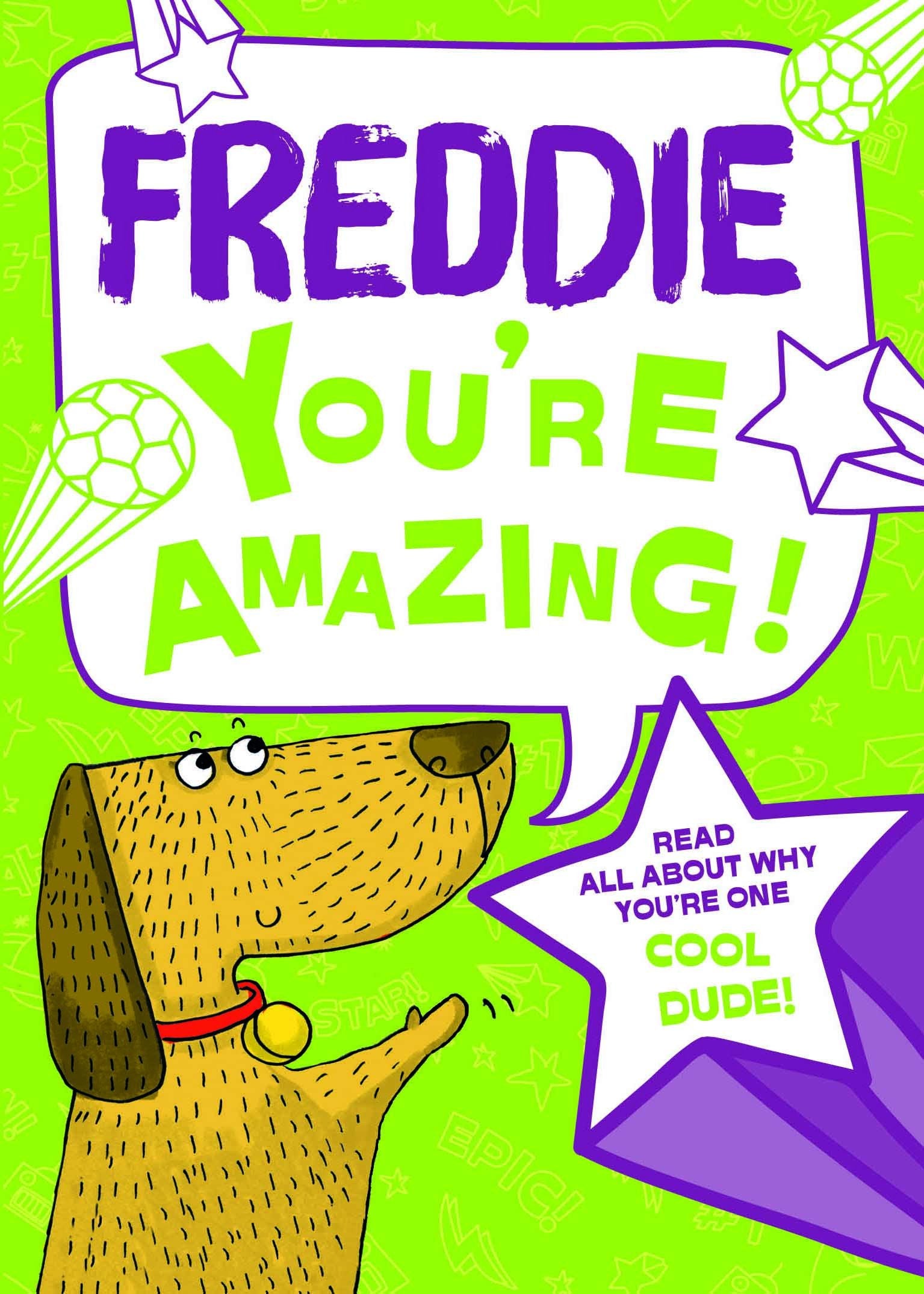 Freddie - You're Amazing!: Read All About Why You're One Cool Dude! Tiptoi & Games