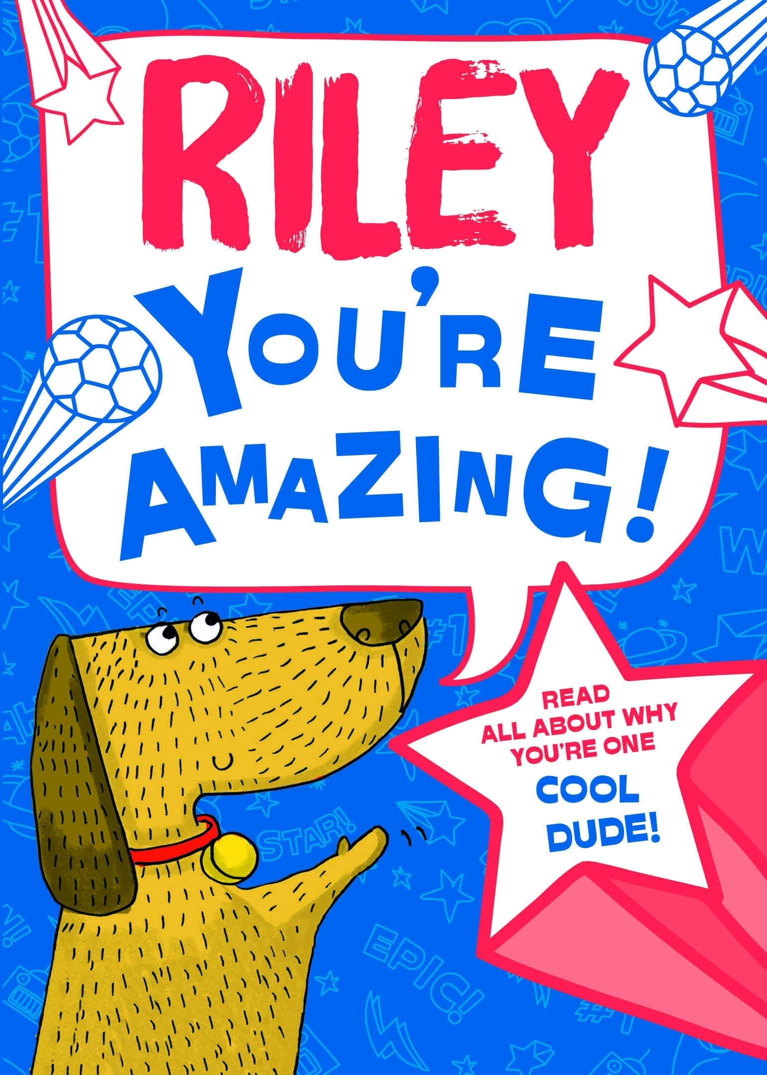Riley - You're Amazing!: Read All About Why You're One Cool Dude! Tiptoi & Games