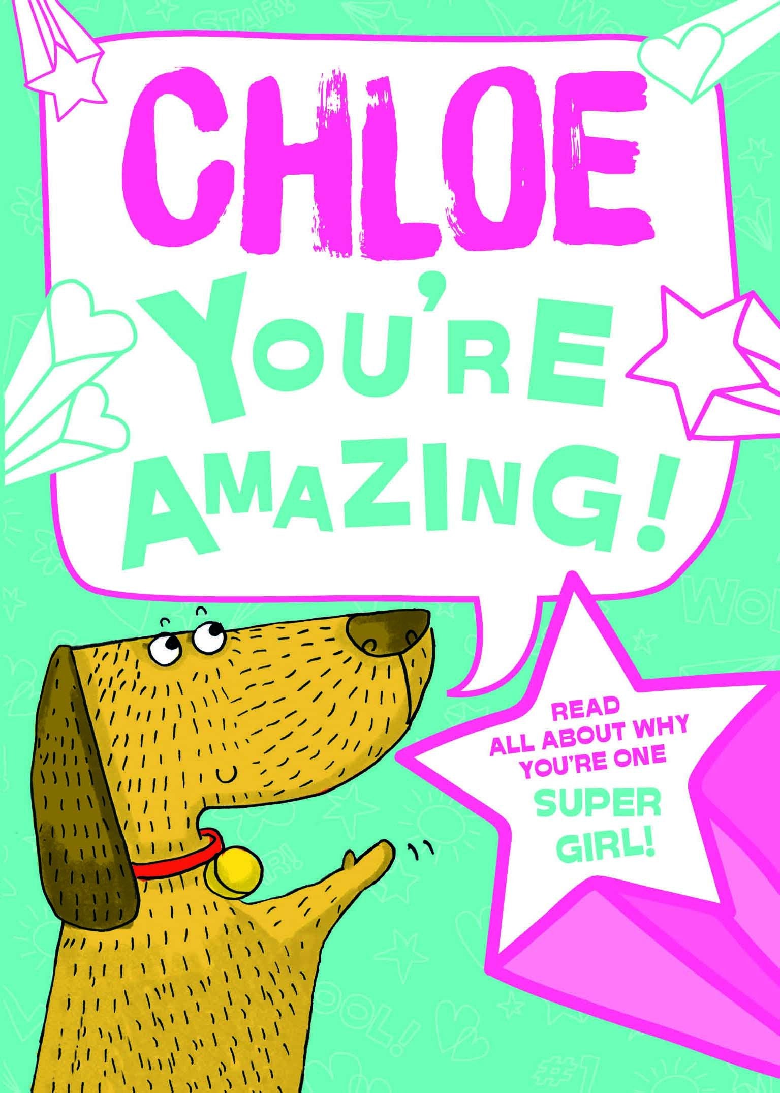 Chloe - You're Amazing!: Read All About Why You're One Super Girl! Novels & Short Stories