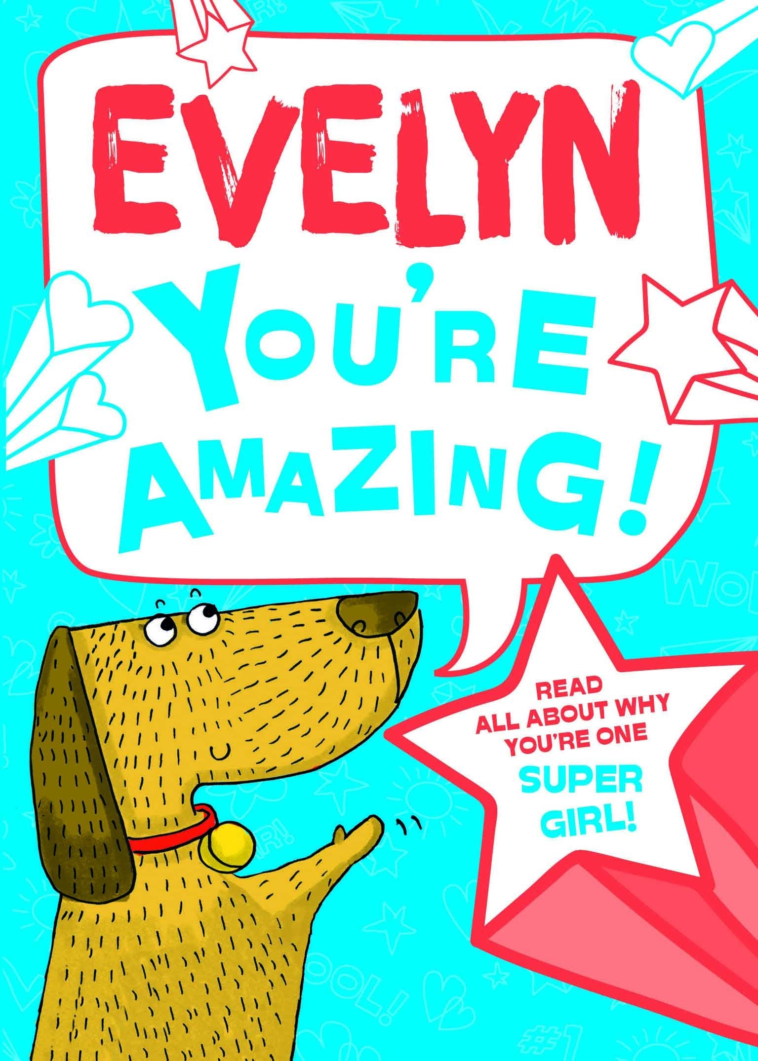 Evelyn - You're Amazing!: Read All About Why You're One Super Girl! Tiptoi & Games