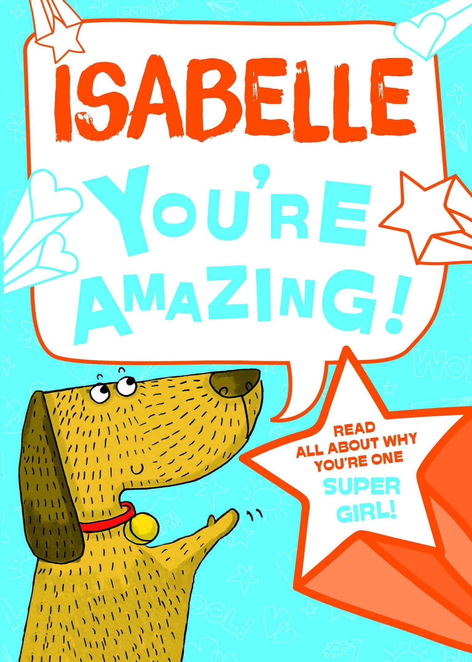 Isabelle - You're Amazing!: Read All About Why You're One Super Girl! Tiptoi & Games