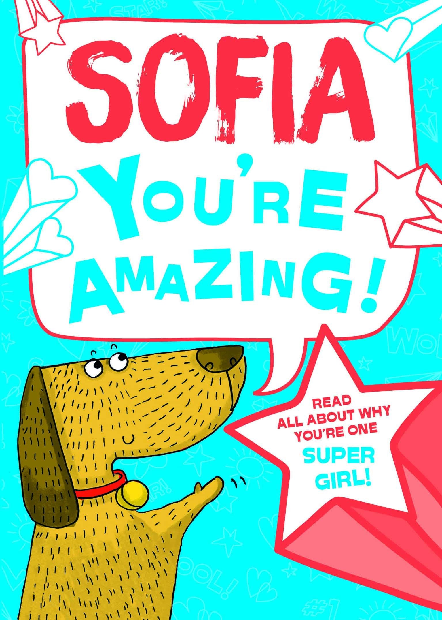 Sofia - You're Amazing!: Read All About Why You're One Super Girl! Tiptoi & Games