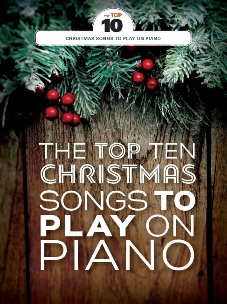 The Top Ten Christmas Songs to Play on Piano book