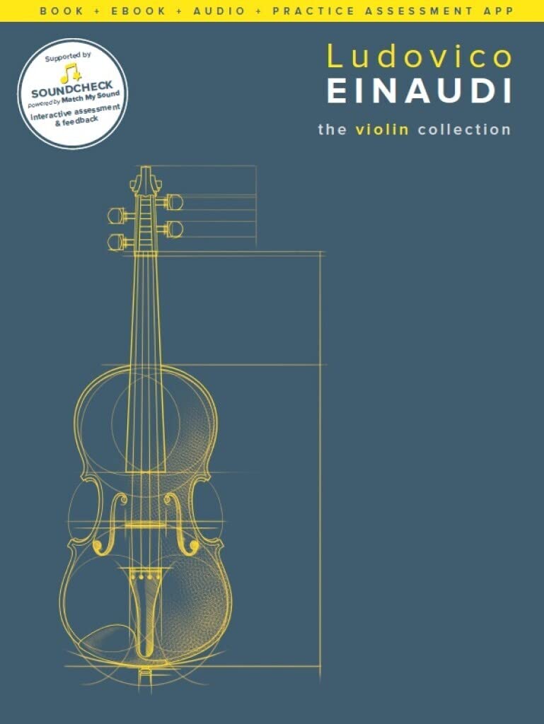 Ludovico Einaudi: The Violin Collection. Enthält Online-Audio: Book + Ebook + Audio + Practice Assessment App Sheet Music