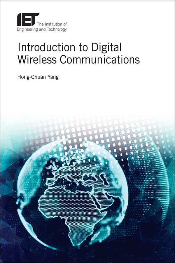 Introduction to Digital Wireless Communications (Iet Telecommunications, Band 72) Computer Science