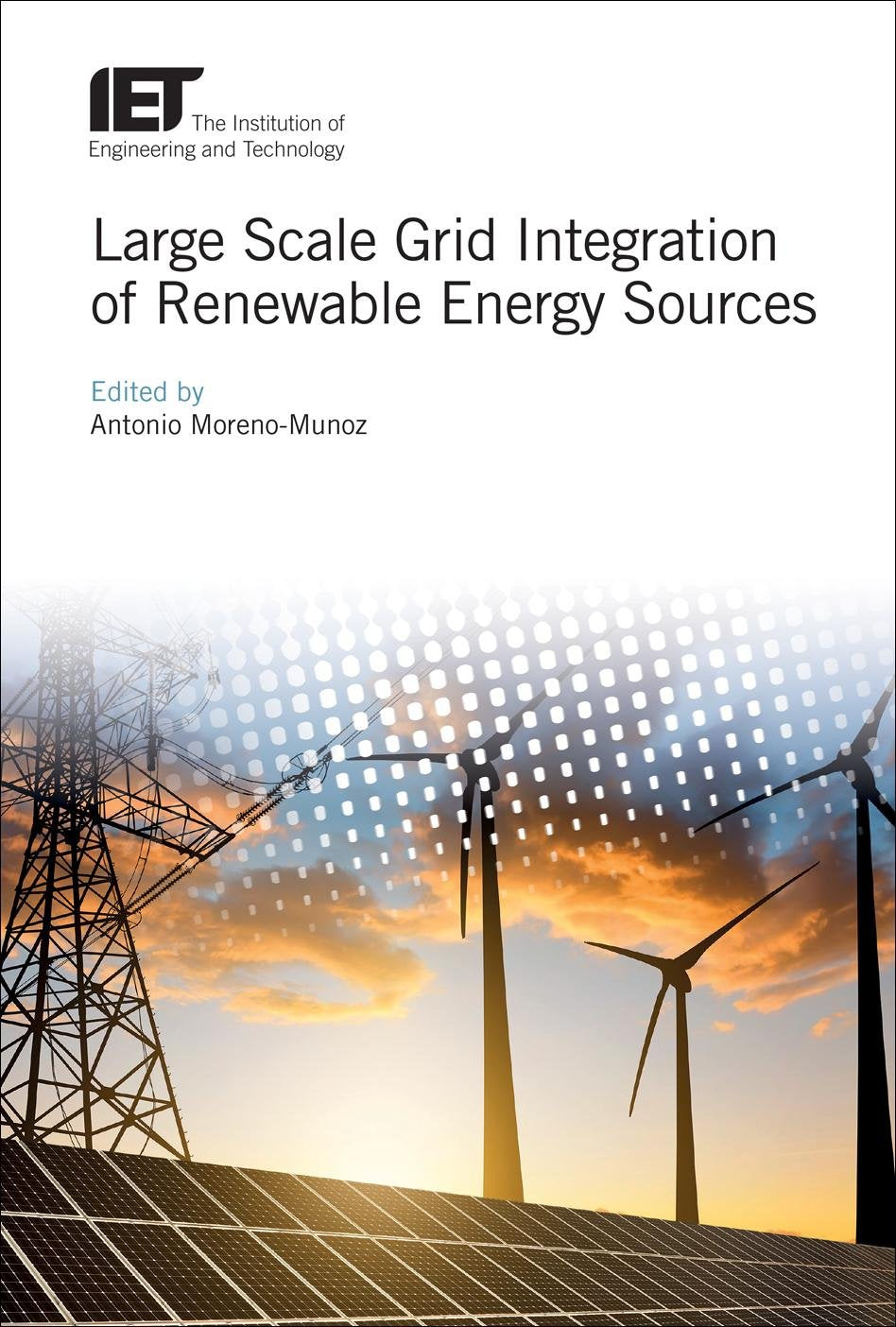 Large Scale Grid Integration of Renewable Energy Sources (Iet Energy Engineering, 98, Band 98) Business, Finance & Career
