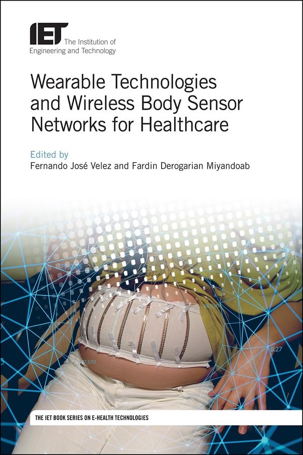 Wearable Technologies and Wireless Body Sensor Networks for Healthcare Medicine