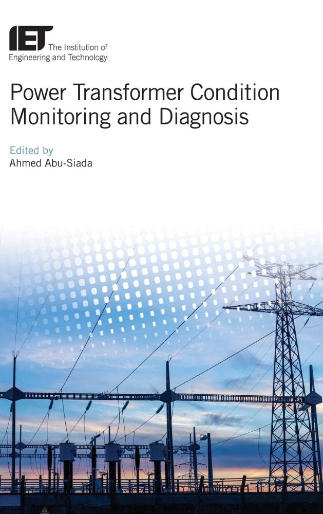 Power Transformer Condition Monitoring and Diagnosis Business, Finance & Career