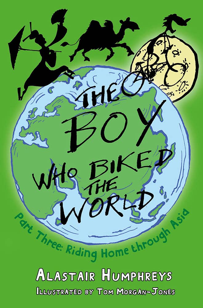 Riding Home Through Asia: Riding Home Through Asia: Part Three: Riding Home Through Asia (Boy Who Biked the World, 3, Band 3) Non-fiction