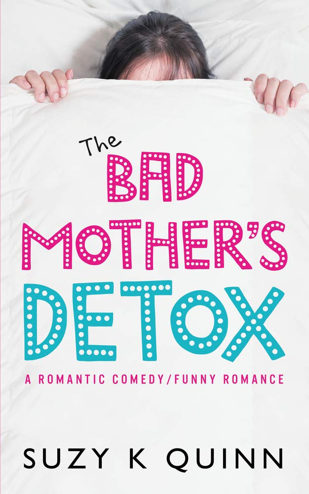 The Bad Mother's Detox: Volume 2 Humour & Satire