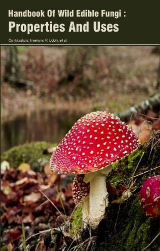 Handbook Of Wild Edible Fungi : Properties And Uses Natural Sciences