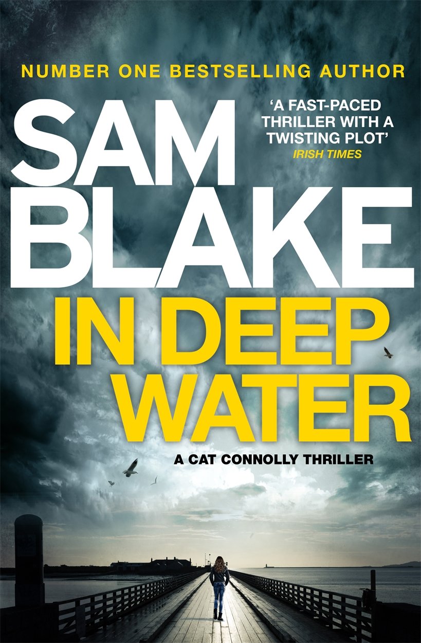 In Deep Water: The exciting new thriller from the #1 bestselling author (The Cathy Connolly Series) Action & Adventure