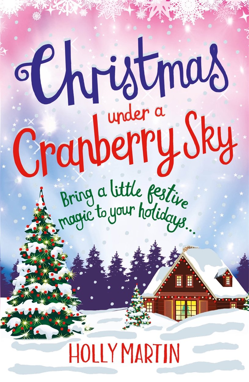 Christmas Under a Cranberry Sky: Bring a Little Festive Magic to your Holidays... Contemporary literature