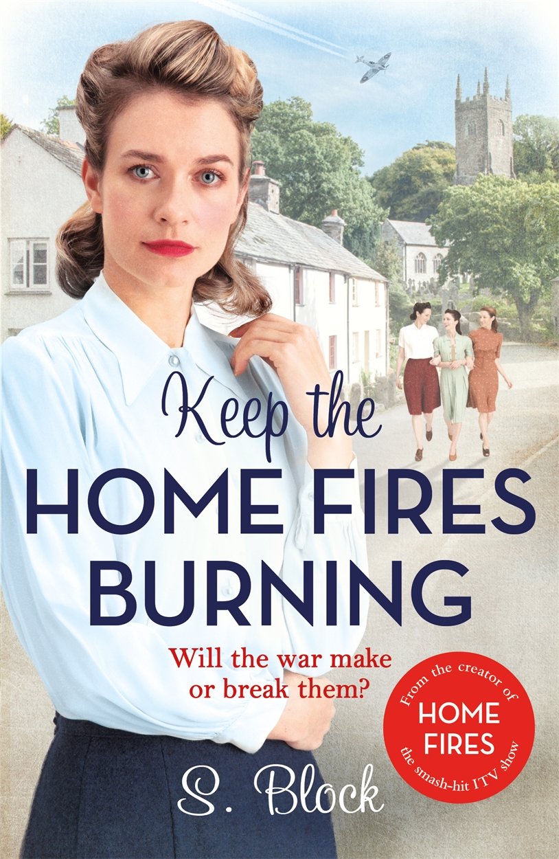 Keep the Home Fires Burning: A heart-warming wartime saga: The Complete Novel Historical Fiction