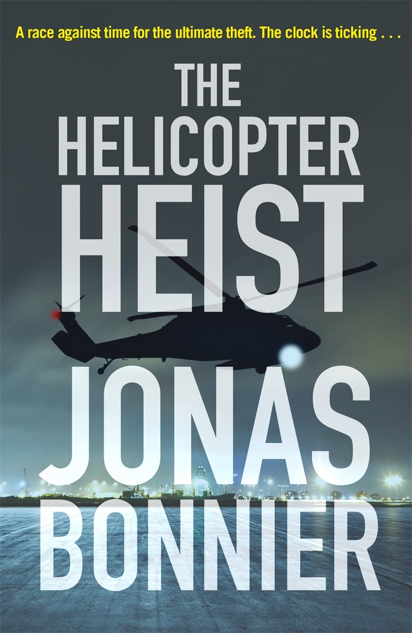 The Helicopter Heist: The race-against-time thriller based on an incredible true story Contemporary literature