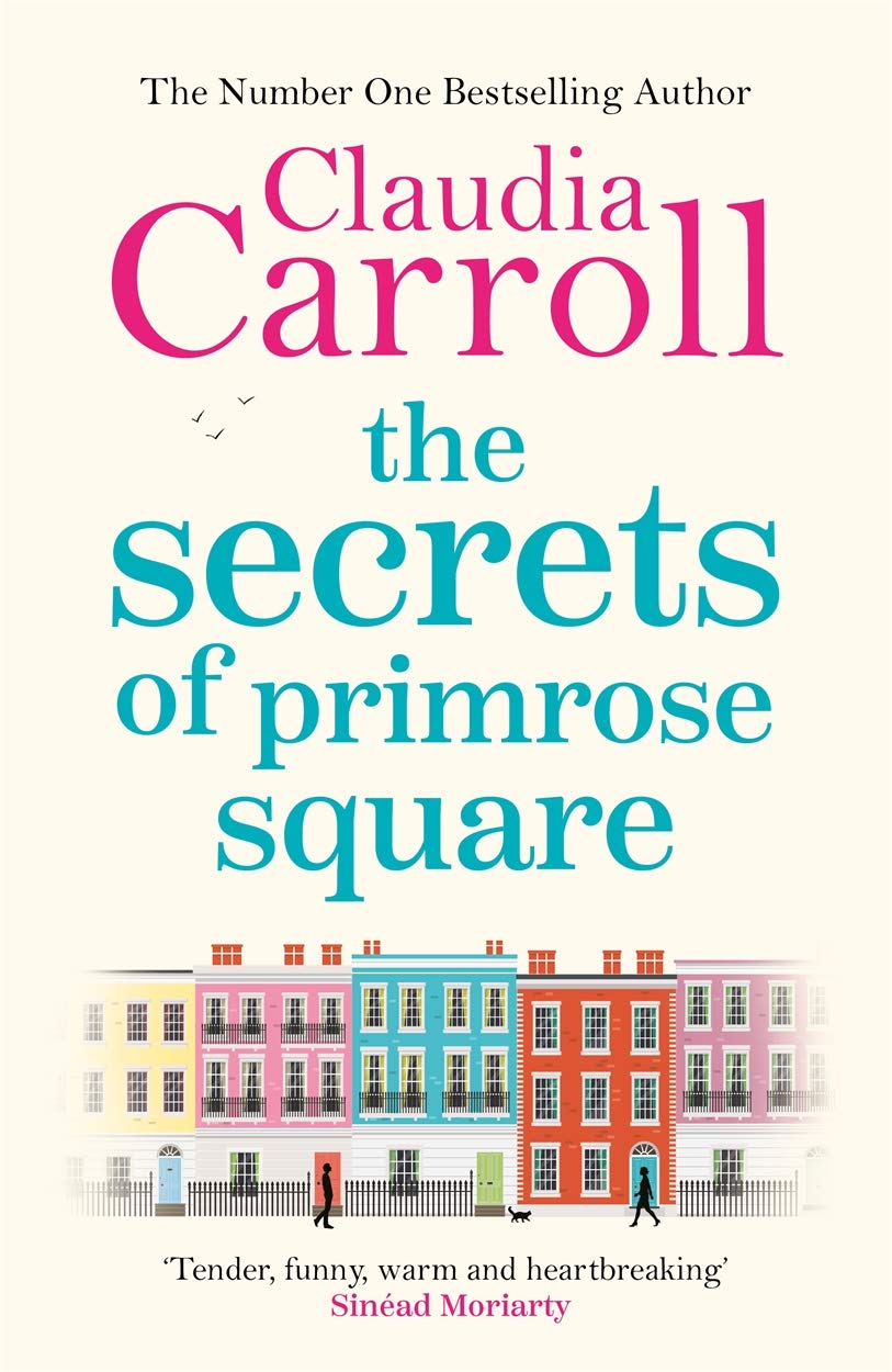 The Secrets of Primrose Square: A warm, feel-good tale of hope from number one bestselling author Claudia Carroll book