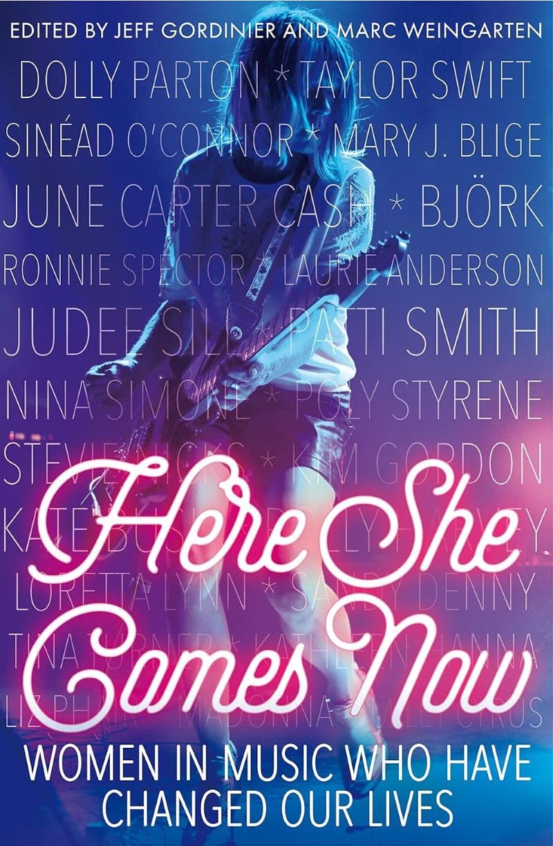 Here She Comes Now: Women in Music Who Have Changed Our Lives Books