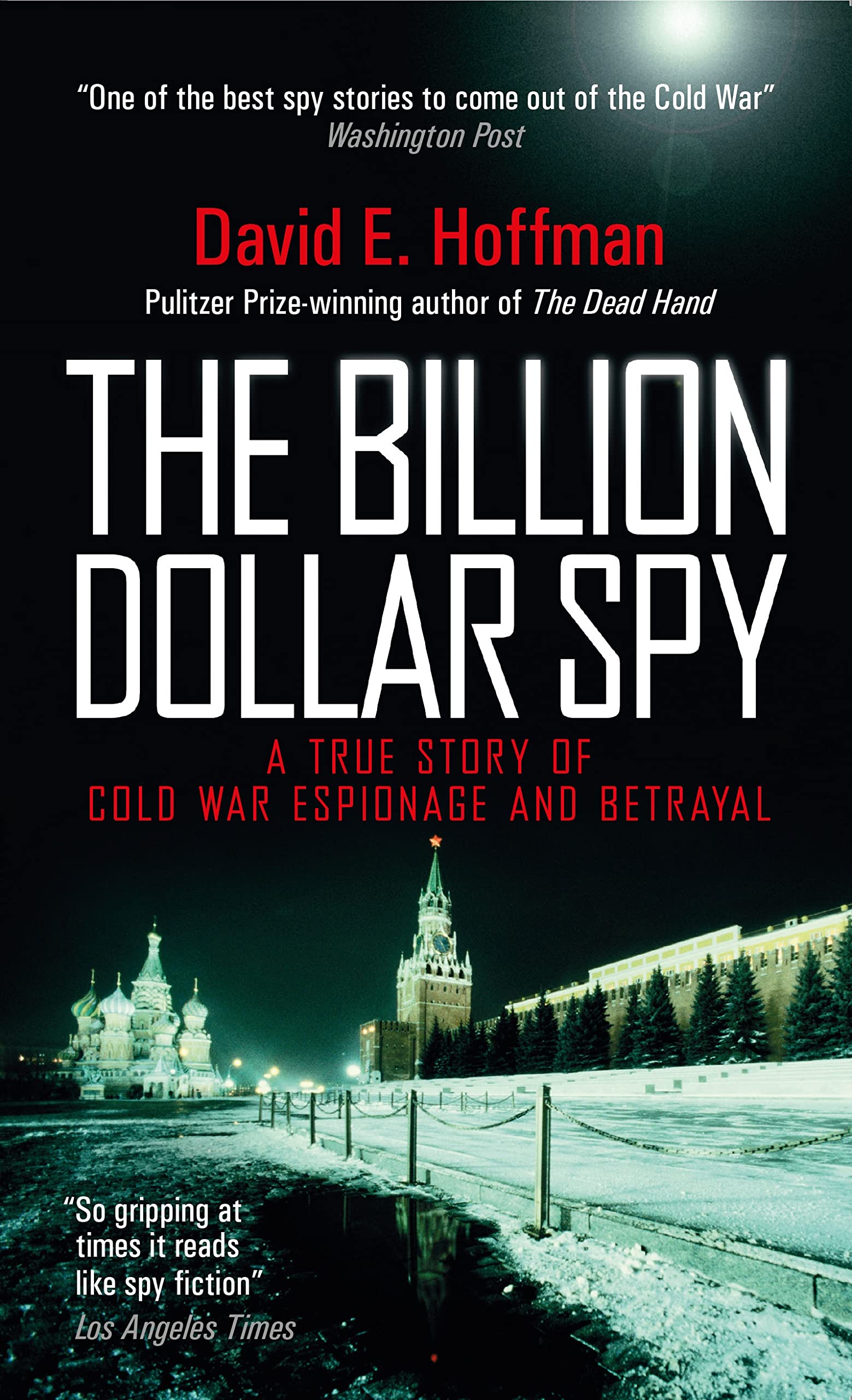 The Billion Dollar Spy: A True Story of Cold War Espionage and Betrayal Memories