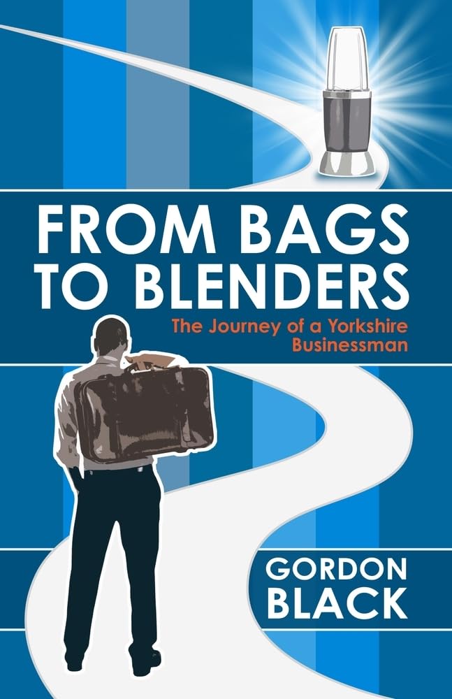From Bags to Blenders: The Journey of a Yorkshire Businessman Politics & Society