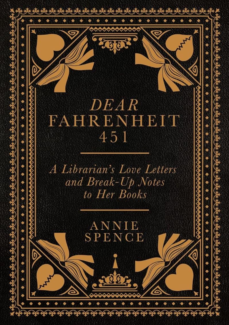 Dear Fahrenheit 451: A Librarian’s Love Letters and Break-Up Notes to Her Books Contemporary literature