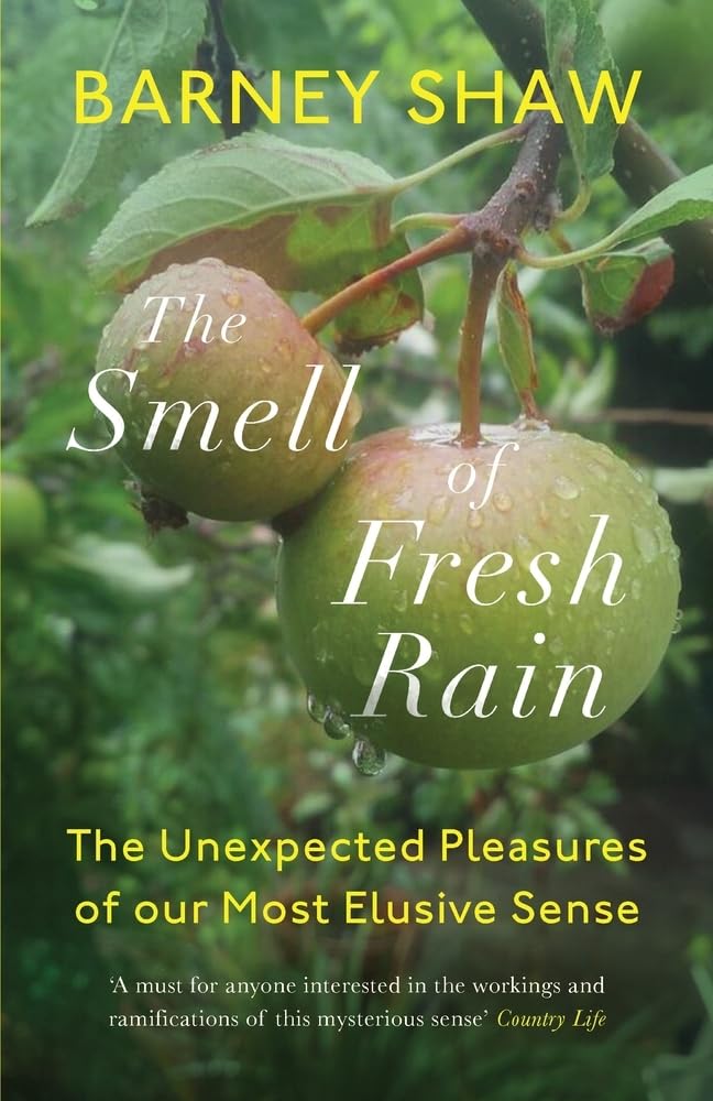 The Smell of Fresh Rain: The Unexpected Pleasures of our Most Elusive Sense Social Sciences