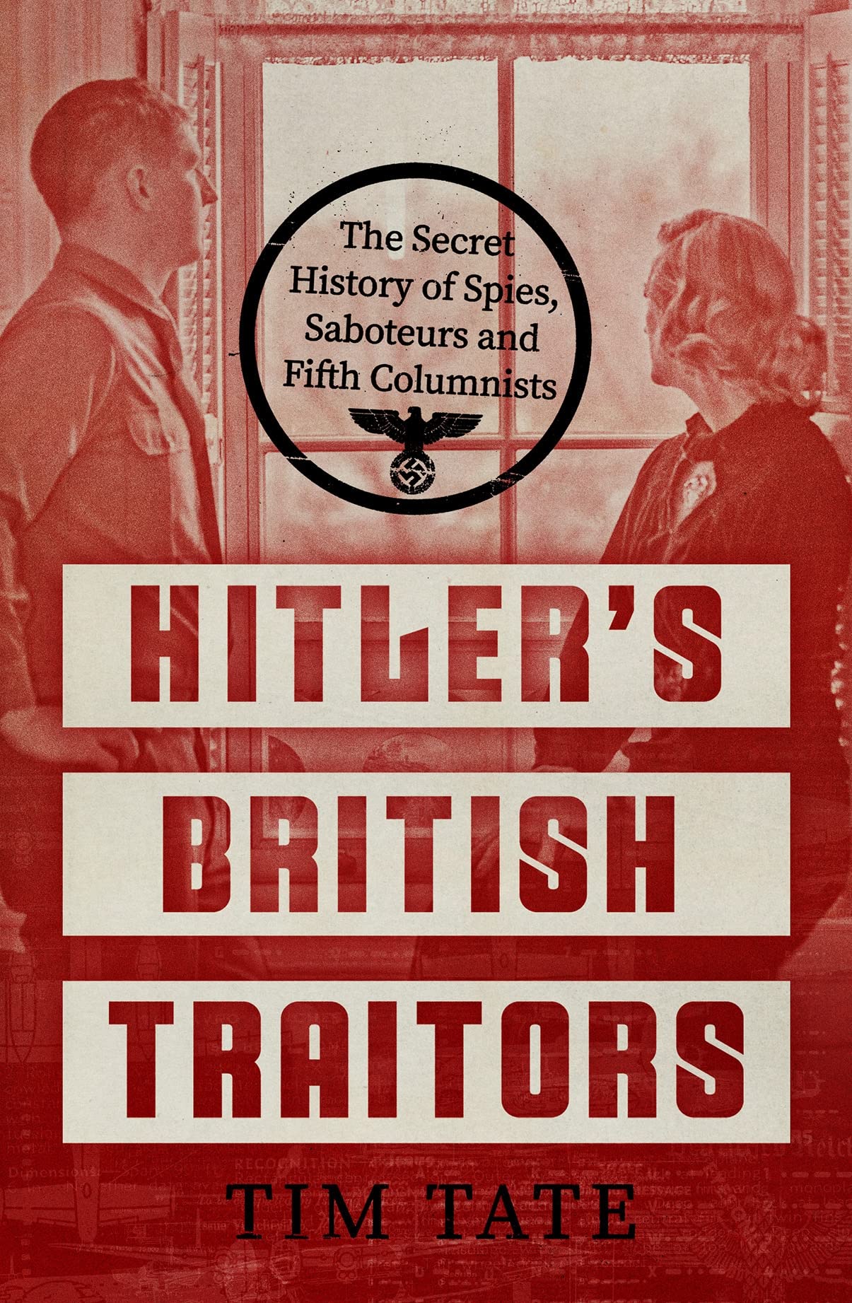 Hitler's British Traitors: The Secret History of Spies, Saboteurs and Fifth Columnists Film, Art & Culture