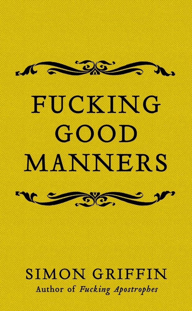 Fucking Good Manners Humour & Satire
