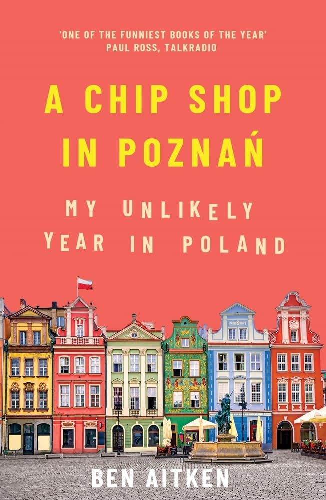 A Chip Shop in Poznan: My Unlikely Year in Poland Memories
