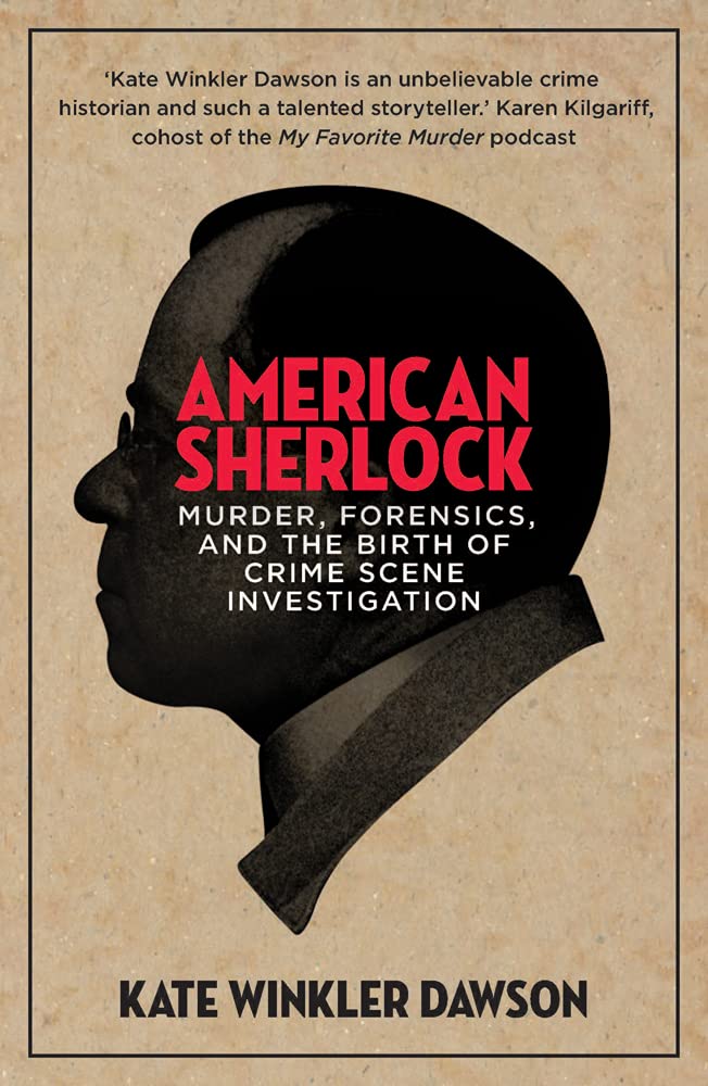 American Sherlock: Murder, forensics, and the birth of crime scene investigation Personalities